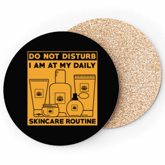 Skincare Routine Funny Design Do Not Disturb Coasters