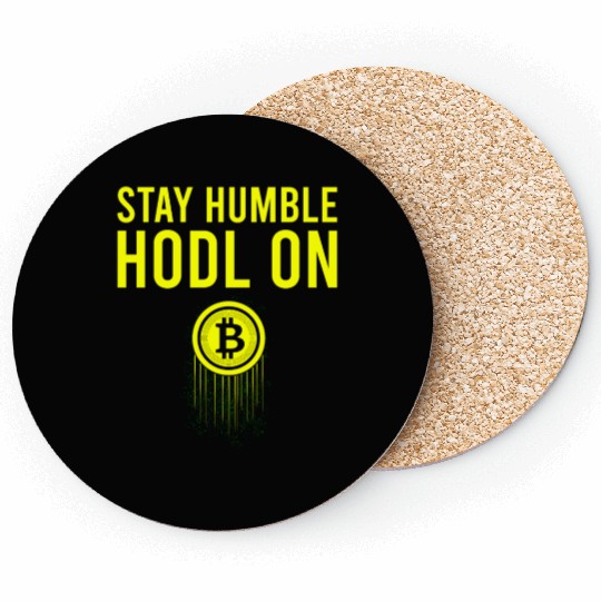 Funny Bitcoin Logo Coasters - Stay Humble, Hodl On