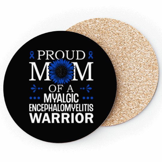 Proud Mama Of A Myalgic Encephalomyelitis Warrior Coasters