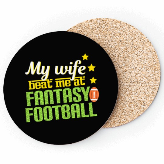 My Wife Beats Me At Fantasy Football Loser Men Coasters