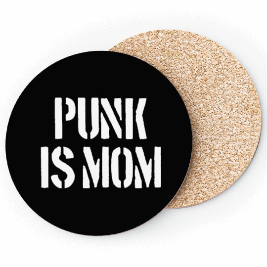 Punk is Mom Coasters