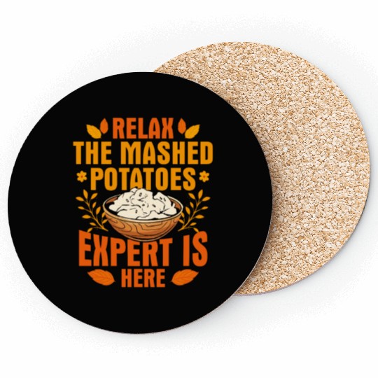 Relax The Mashed Potatoes Expert Is Here Thanksgiv Coasters