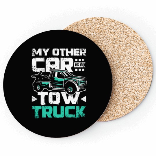 My other car is a tow truck Coasters