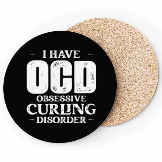 I Have OCD Obsessive Curling Disorder Curler Ice S Coasters