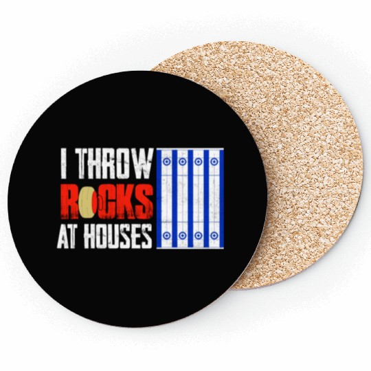 I Throw Rocks At Houses Curling Curler Ice Sport Coasters