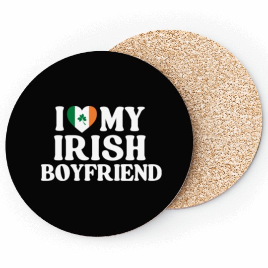 I Love My Irish Boyfriend Coasters