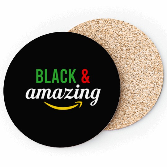 Black History Black and amazing Coasters