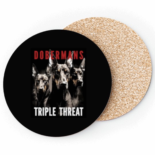 Dobermans Triple Threat - Doberman Lover Coasters