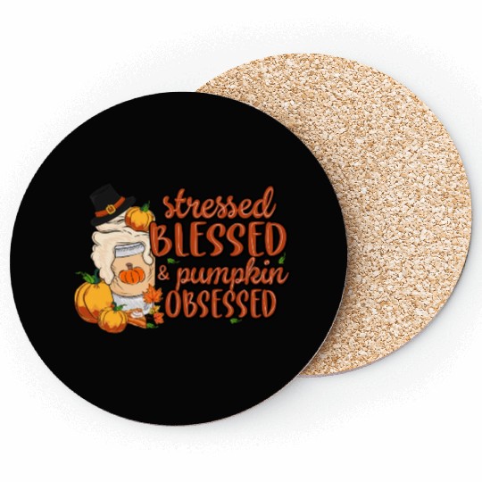Stressed Blessed And Pumpkin Obsessed Thanksgiving Coasters