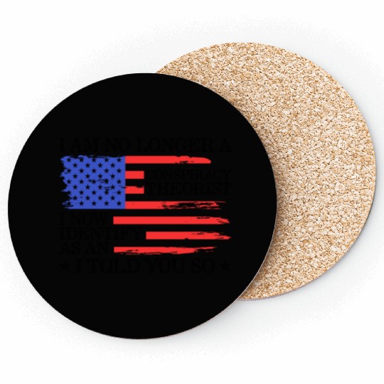 Retired Conspiracy Theory Coasters, I Am No Longer A