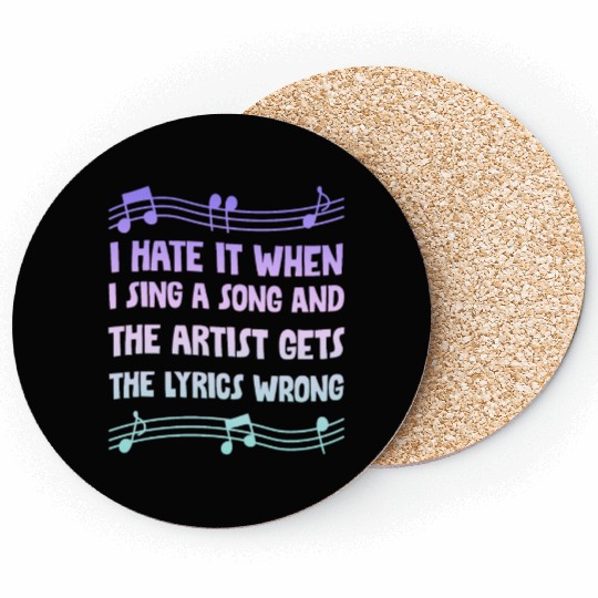 I Hate It When I Sing A Song And The Artist 4 Coasters