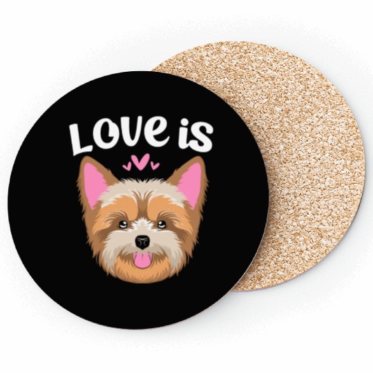 Love Is Yorkie Face Yorkshire Terrier Dog Coasters