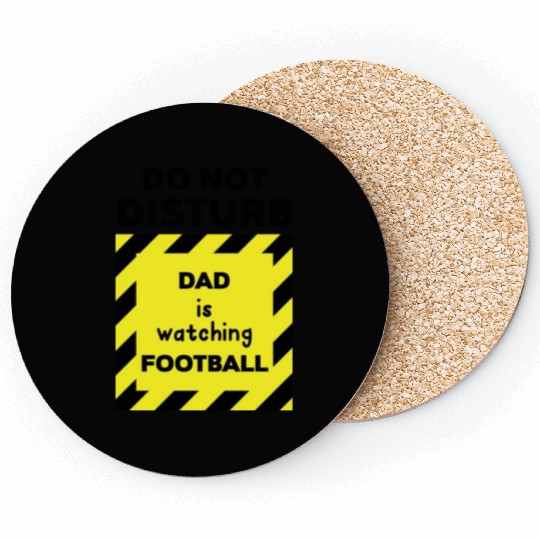Do Not Disturb Dad Coasters