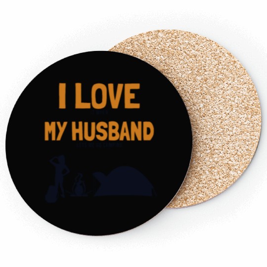 I love my Husband Camping Campgrounds Glamping Coasters