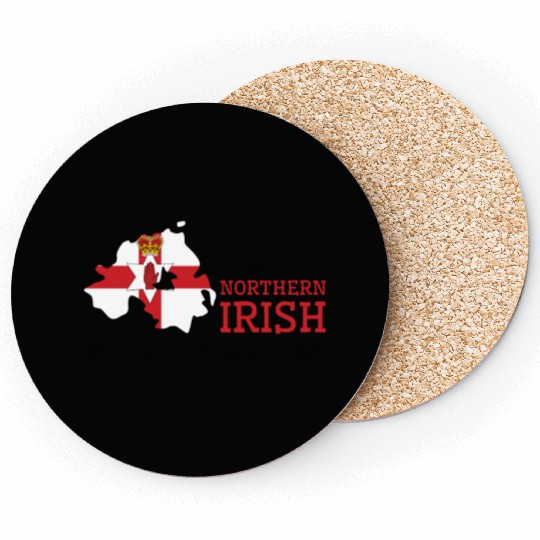 Nothing Scares Me My Wife Is Northern Irish Coasters