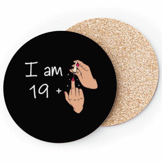 I Am 19 + 1 Middle Finger Coasters I Am 19 Plus,