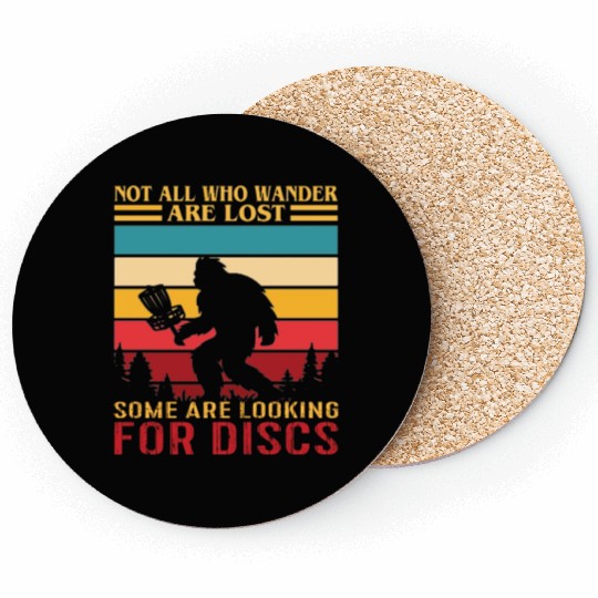 Not All Who Wander Are Lost Some Looking For Discs Coasters