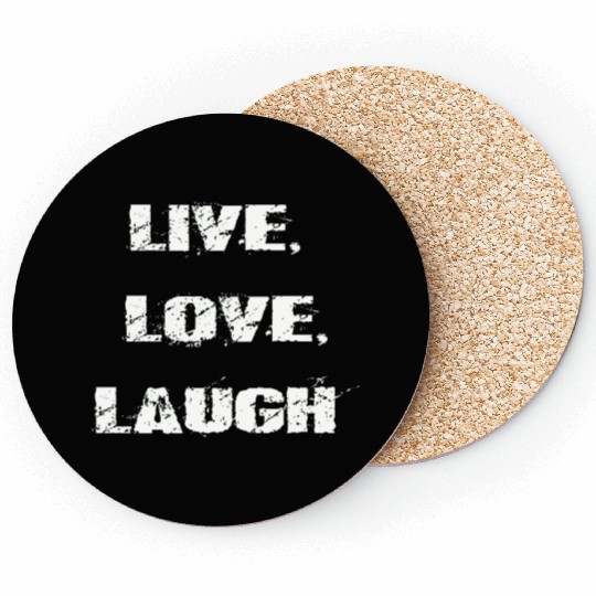 live love laugh Coasters