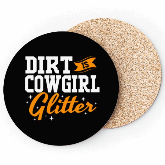 Funny Barrel Racing Women Dirt Is Cowgirl Glitter Coasters
