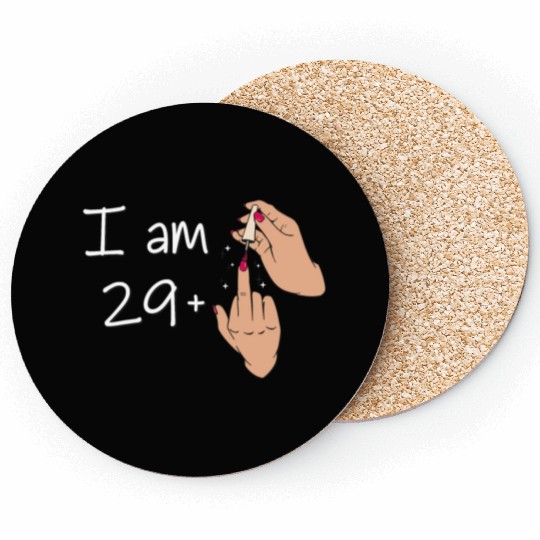 I Am 29 + 1 Middle Finger Coasters I Am 29 Plus,