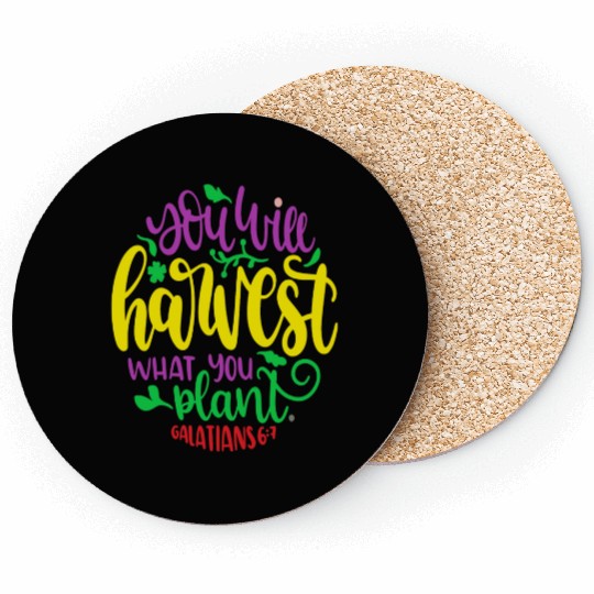 YOU WILL HARVEST WHAT YOU PLANT SEED BIBLE AUTUMN Coasters
