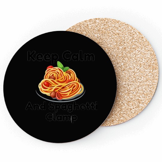 Keep Calm And Spaghetti Clamp Coasters