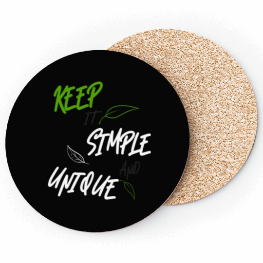 KEEP IT SIMPLE AND UNIQUE-WHITE GREEN LETTERING Coasters