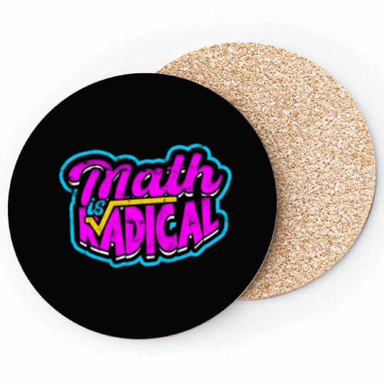 Math is radical - Math Coasters