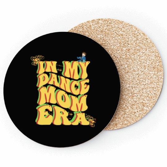 I love my dance mom era Coasters