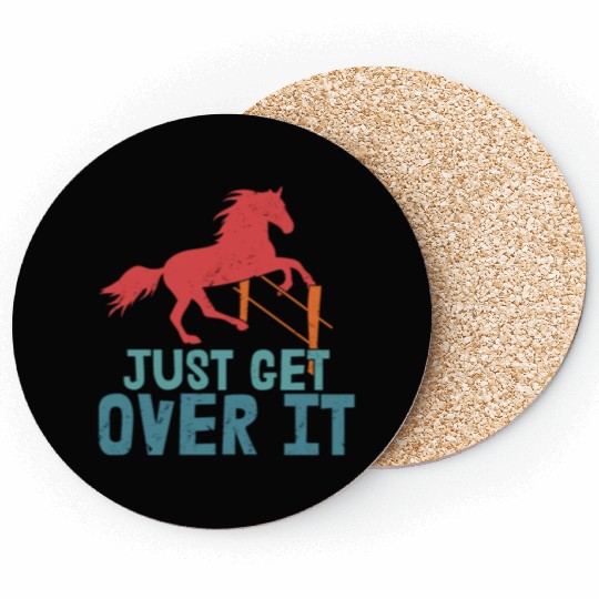 Just Get Over It Horseback Riding Girl Coasters