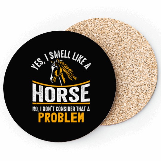 Yes, I Smell Like A Horse Horseback Riding Woman Coasters