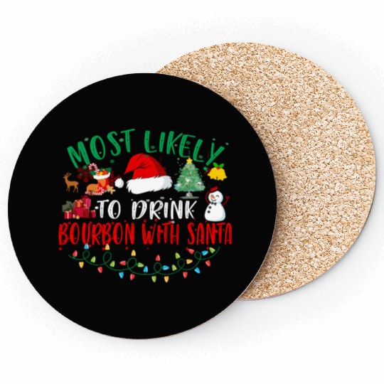 Most Likely To Drink Bourbon With Santa Christmas Coasters