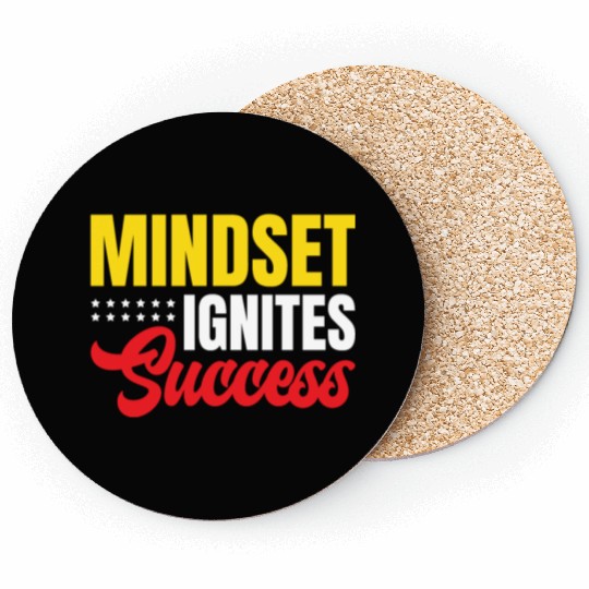 Mindset Ignites Success Motivated Inspiring Quotes Coasters
