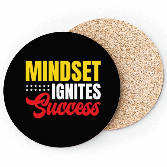Mindset Ignites Success Motivated Inspiring Quotes Coasters