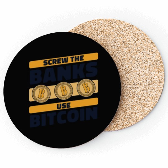 Screw The Banks Use Bitcoin Blockchains Crypto Coasters