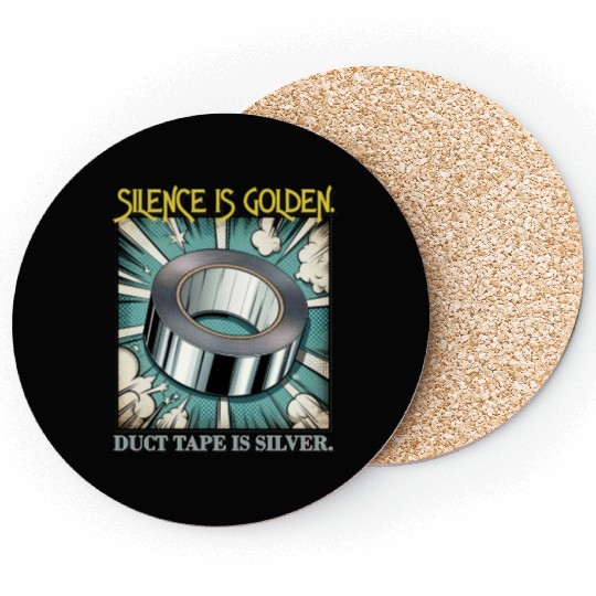 Hilarious Silence is Golden Coasters
