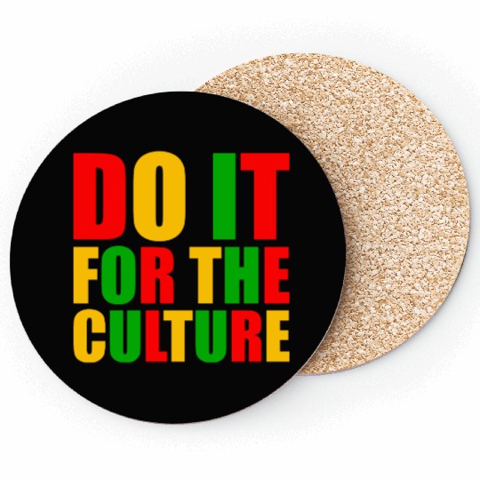 Do It For The Culture Coasters