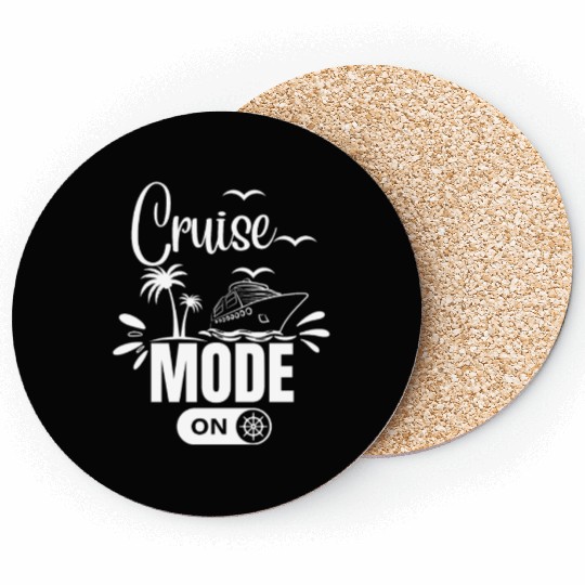 Cruise Ship Cruise Mode On Funny Cruise Coasters