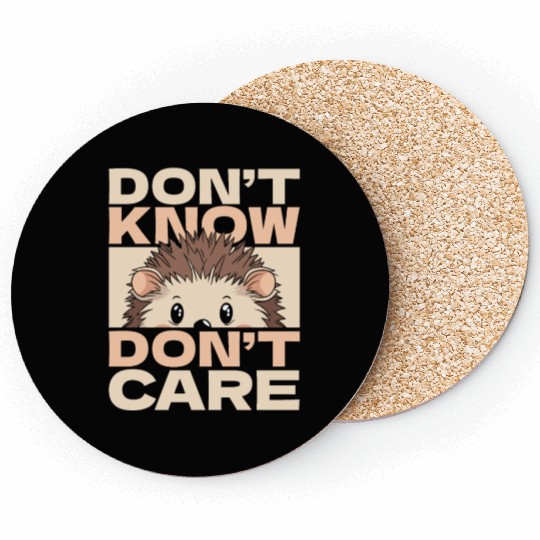 Hedgehog Funny Dont Know Dont Care Coasters