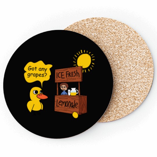 Duck song Got Any Grapes lemonade day hot Coasters