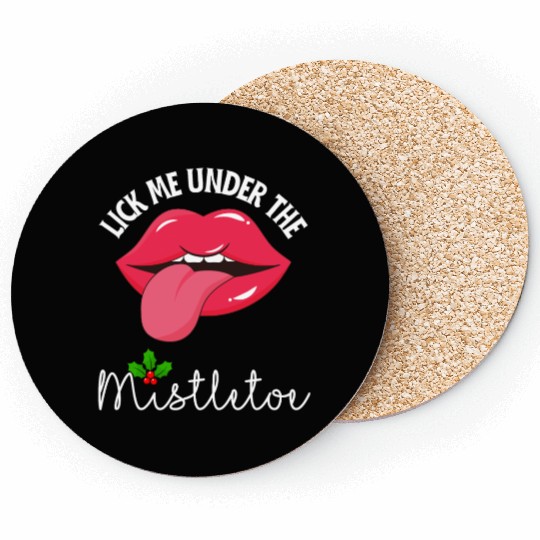 Lick me under the mistletoe ugly Christmas sweater Coasters