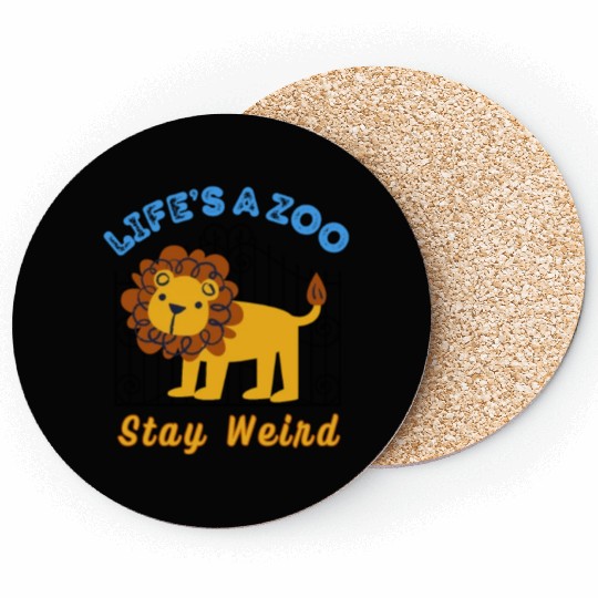 Life is a Zoo Stay Weird Coasters