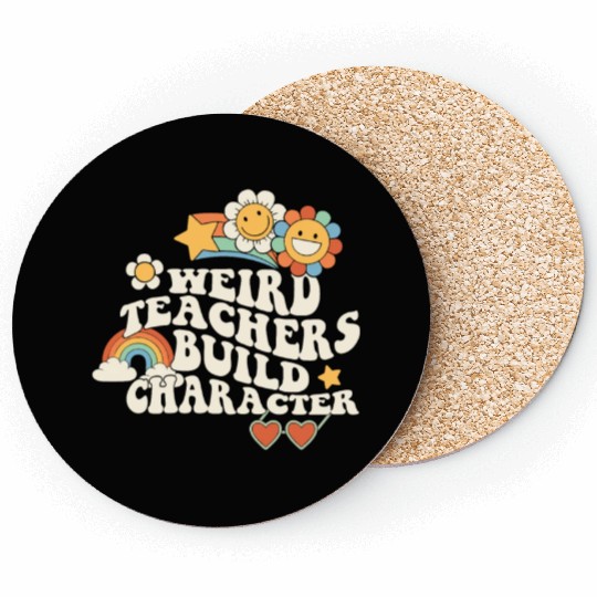 Weird Teachers Build Character Groovy School Coasters
