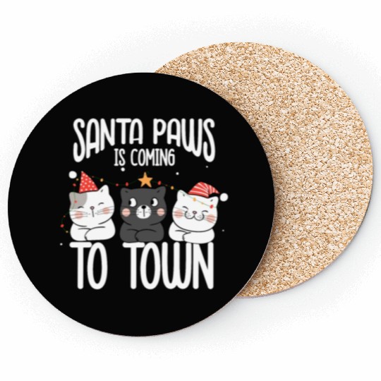 Santa paws is coming to town Coasters