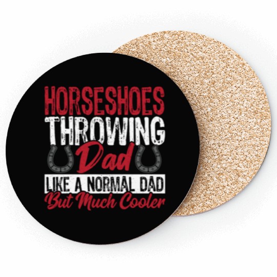 Horseshoe Throwing Dad Like A Normal Dad But Much Coasters