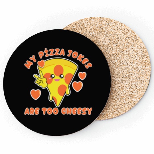 My Pizza Jokes Are Too Cheesy Dad Jokes 2022 Coasters