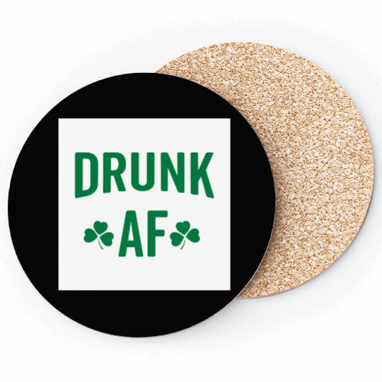 Drunk AF Rude Sarcastic St. Patrick's Day Quote Coasters