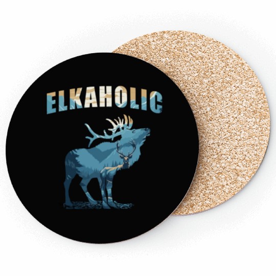 Elk Hunting Elkaholic Hunters Coasters