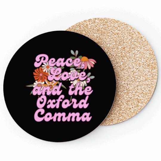 Funny Oxford Comma Peace Love and the Oxford Comma Coasters