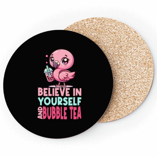 Kawaii Flamingo Bubble Tea Believe In Yourself Coasters